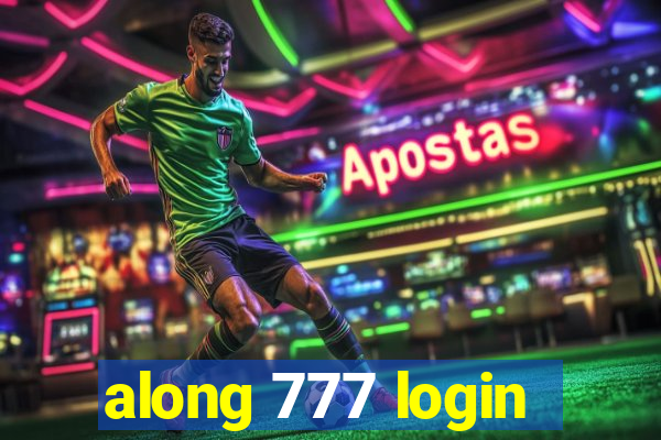 along 777 login